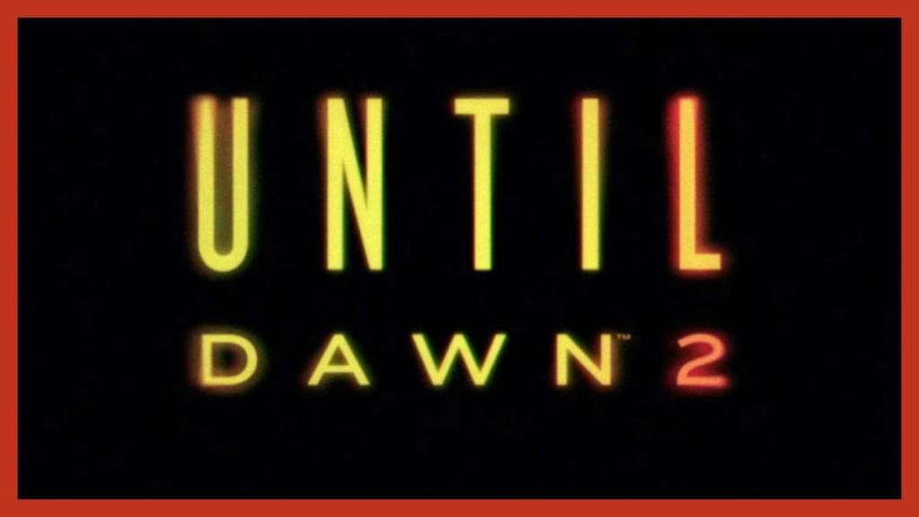 Until Dawn 2 – Choice & Consequence lost Pre-Order Trailer tijdens State of Play Until Dawn 2