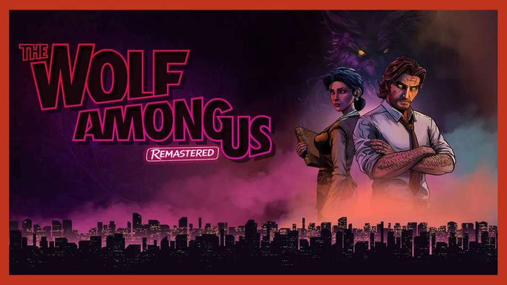 The Wolf Among Us Remastered